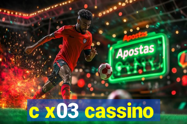 c x03 cassino